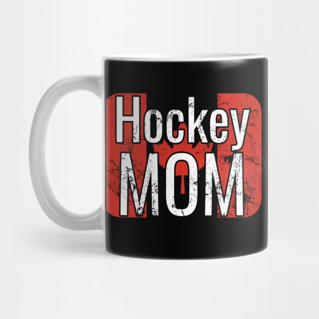 Hockey Mom with Distressed Canada Flag Design by M Dee Signs
